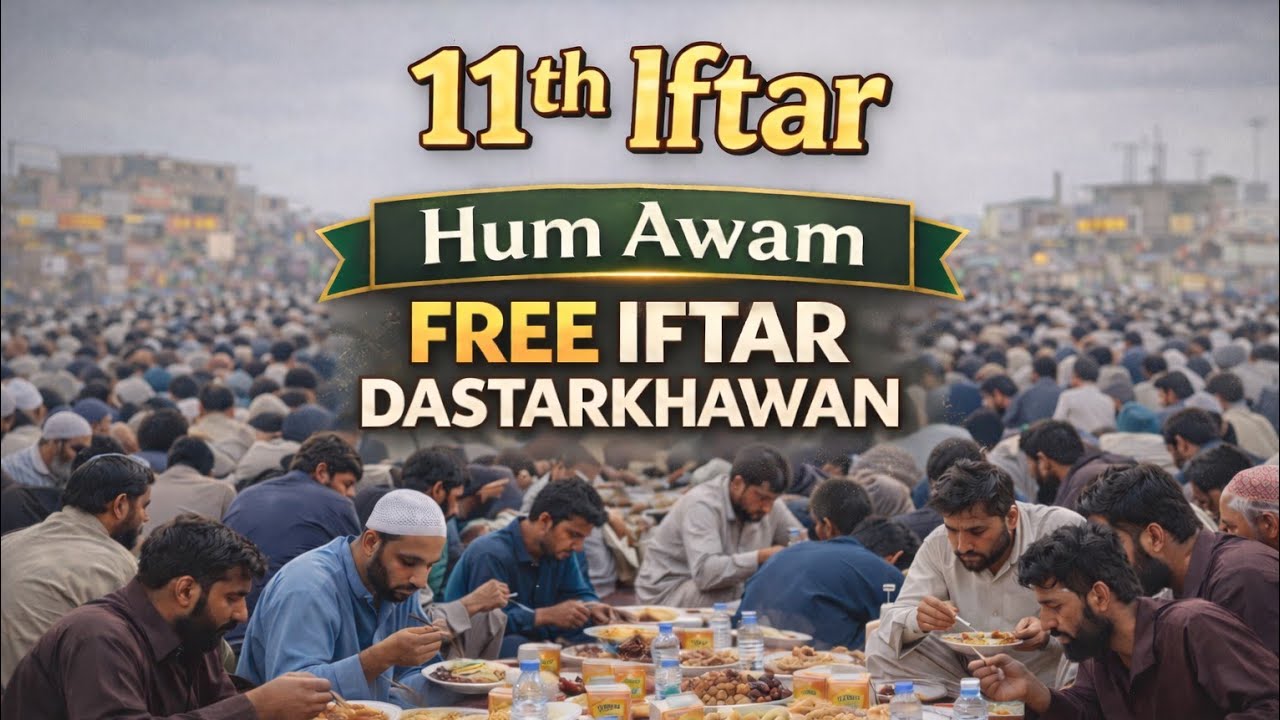 Hum Awam Free Iftar Dastarkhawan | Ramzan Khidmat-e-Khalq | 11th Iftrai