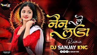 Nain Lada Le - Dj Song Sonu Nigam Dj Sanjay Knc | New Cg Remix @djsagar_kanker