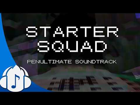 Starter Squad: Penultimate Soundtrack [FULL ALBUM]