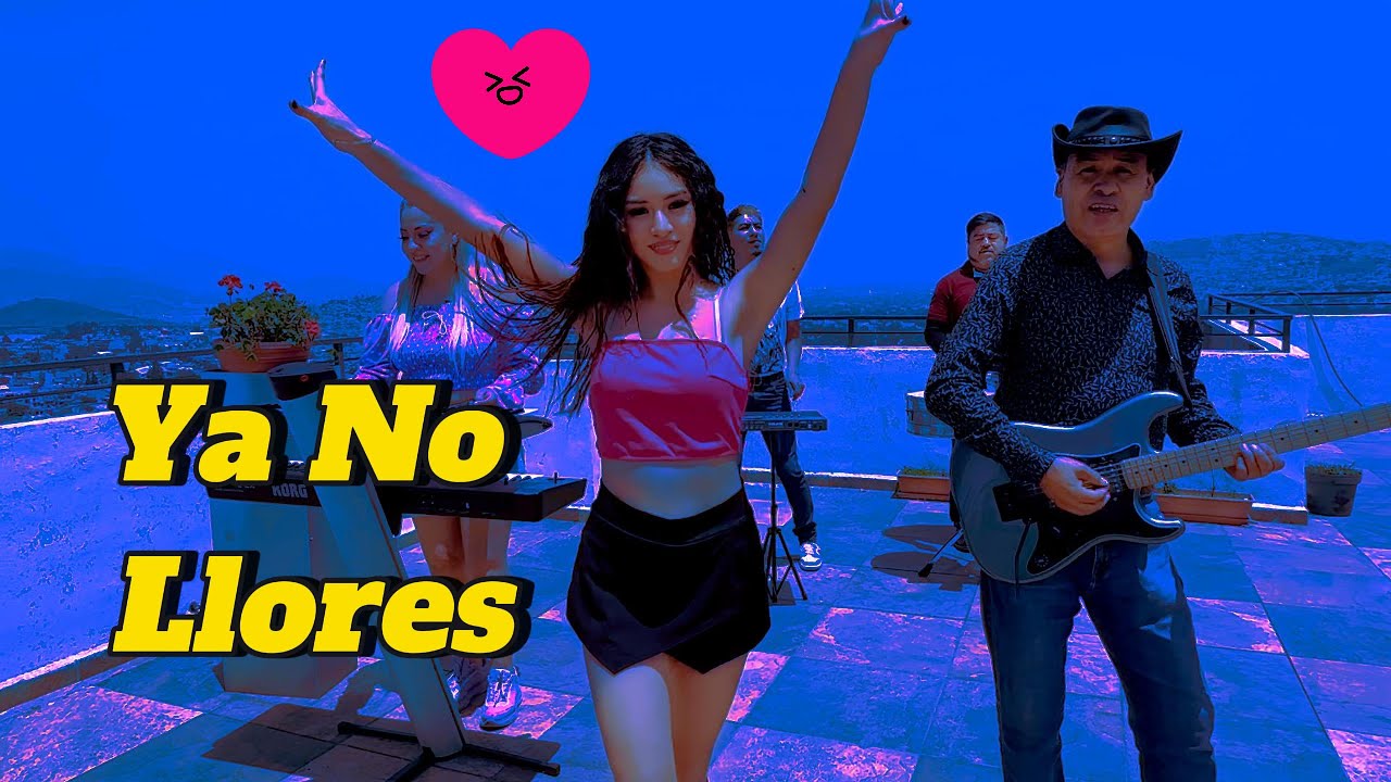 La Peña Musical - Ya No Llores (Video Oficial )