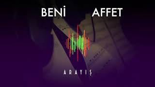 Beni Affet - Arayış Resimi