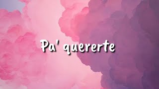 Video thumbnail of "Sebastián Luengas – Pa' quererte (Letra)"