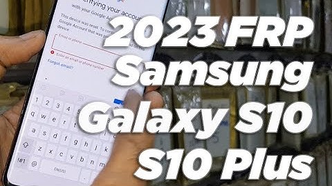 2023 Remove FRP Samsung S10 Plus