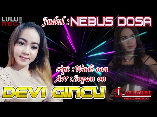 NEBUS DOSA - Tarling Pantura Voc.DEVI GINCU  Cipt,WADI OON class=