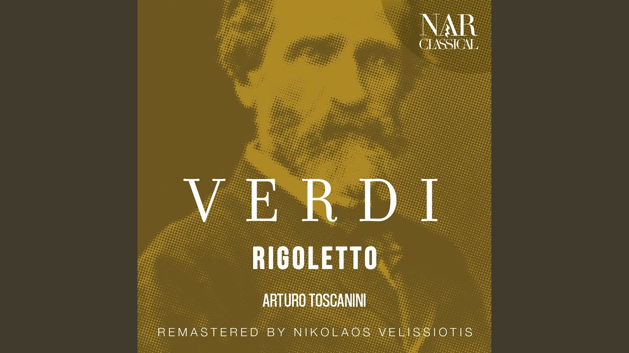 Rigoletto, IGV 25, Act III "La donna è mobile" (Duca) (Remaster