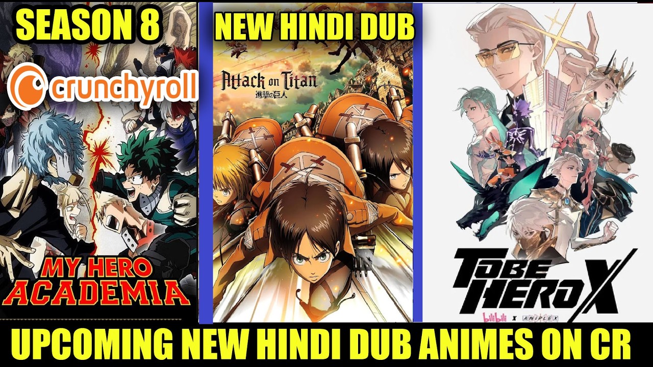 UPCOMING NEW HINDI DUB ANIMES ON CRUNCHYROLL | AOT NEW HINDI DUB | MHA S8 HINDI DUB | ANIME NEWS !