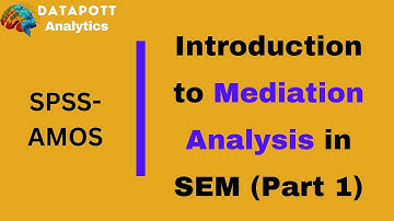 Mediation Analysis in Structural Equation Modelling (SEM) - PART 1