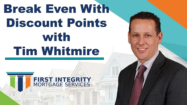 Tim Whitmire - Break Even With Discount Points