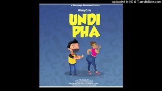 WalyCris-Undipha Prod by Juxy n Radar