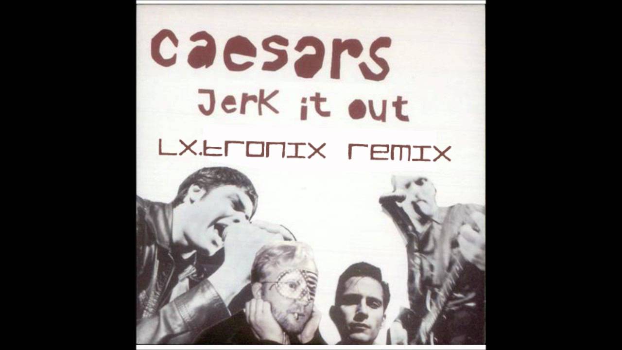 Jerk It Out New Brauer Mix