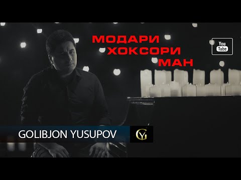 Golibjon Yusupov / Голибчон Юсупов - Modari Khoksori Man - 2020