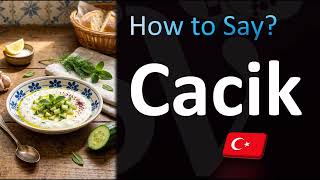 How To Pronounce Cacik Correctly