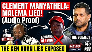 Clement Manyathela EXPOSES Malema with Audio Proof! He lied about Khan