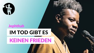 Jephthah – Was ist Friedhof