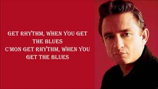 Get Rhythm - Johnny Cash Lyrics