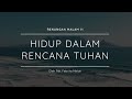 <i><b><span style="color:green">RENUNGAN MALAM 11 : Hidup Dalam Rencana Tuhan </span></b></i>