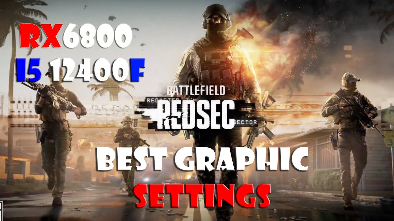 Battlefield 6 REDSEC -RX6800- I5 12400F- BEST GRAPHIC SETTINGS - YouTube