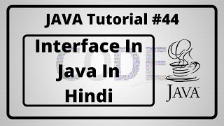 #44:- Interface In Java In Hindi | Java Tutorial For Beginners
