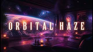 Orbital Haze | Cosmic Smoke Session Instrumental Music 2026