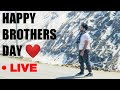 BROTHER&#39;S DAY LIVE ❤ AJAO SABBBB