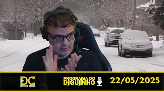Programa do Diguinho   - 22/05/2025 #2