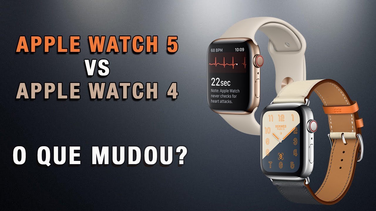 APPLE WATCH SERIES 5 VS APPLE WATCH SERIES 4 - SAIBA O QUE MUDOU