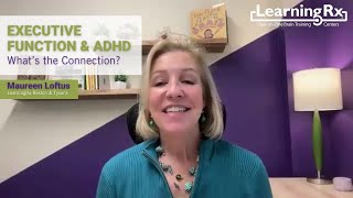 Executive Function & ADHD: What's the Connection?