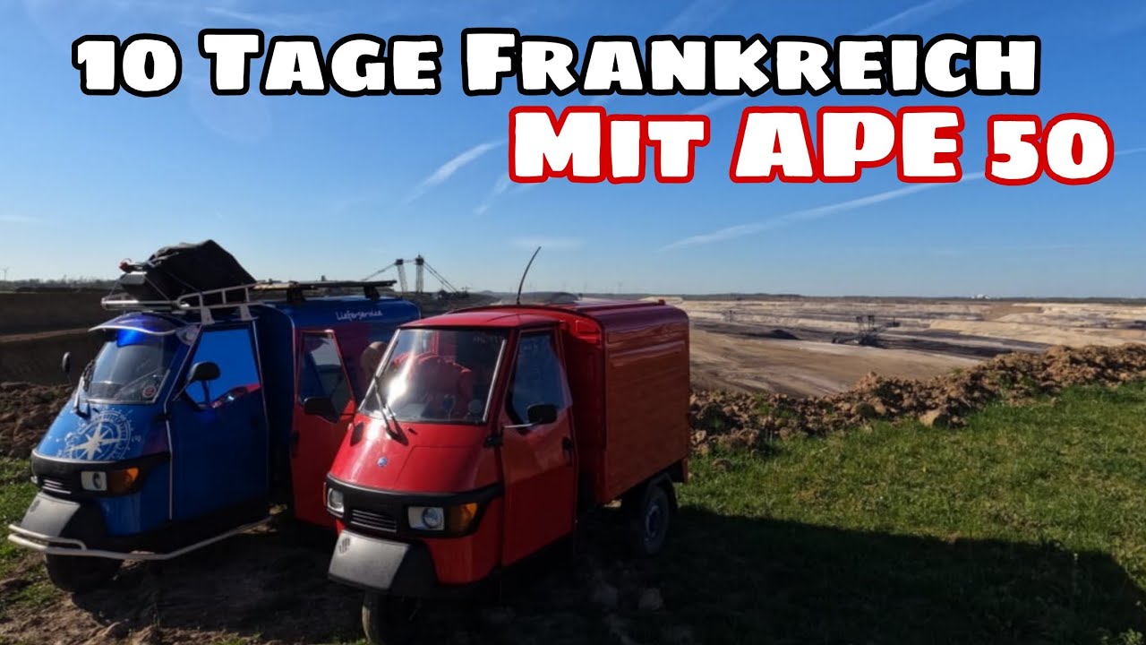 Ape 50 Reise nach Frankreich Tag 01