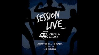 SESSION LIVE - Cuando yo era tu hombre - Dueles - Mi marciana