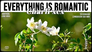 Charli xcx - Everything is romantic [ LYRICS terjemahan Indonesia ]