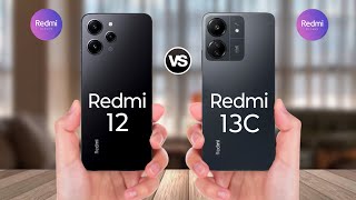 Redmi 12 Vs Redmi 13C Full Comparison