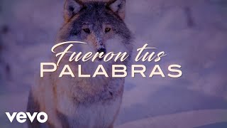 Los Temerarios - Fueron Tus Palabras (LETRA)