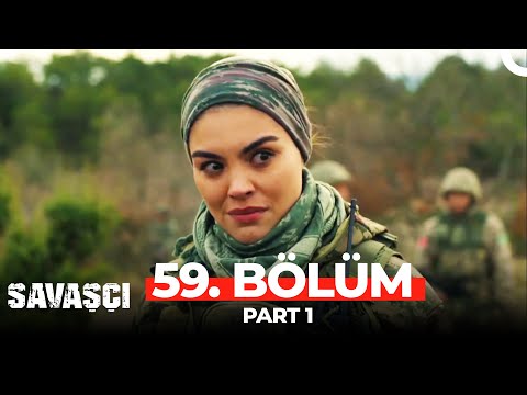 Savaşçı 59. Bölüm Part 1