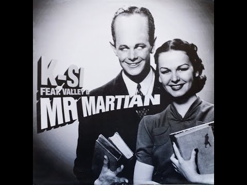 K-Si — K-Si feat. Valley B – Mr. Martian (Club mix)