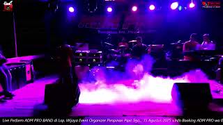 Download Lagu Live adm pro band di Lap Wijaya Event Organizer Pimpinan pipit teja MP3