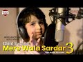 Mera wala Sardar 3 official Song (Child version)Ashok Sen