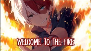 【Nightcore】→ Welcome To The Fire || Lyrics