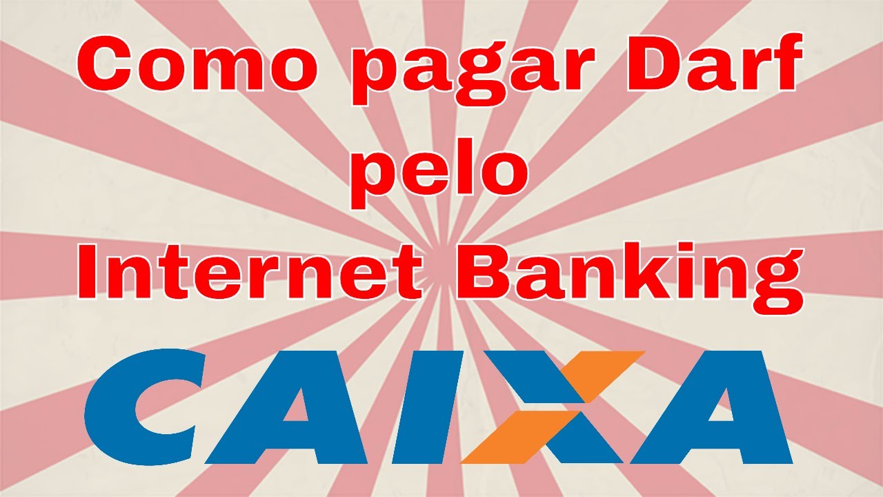 Como Pagar A Darf Pelo Internet Banking Da Caixa YouTube
