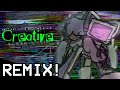 Original remix creative creepp  collab with v33 ex 