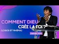 Comment dieu cre la foi  logos et rhma  daniel joo  140424 louange