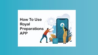 how to Use Royal preparations app screenshot 3
