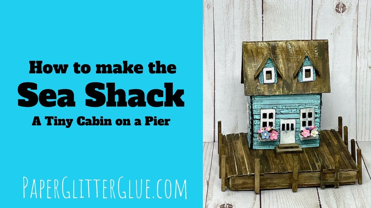 The Sea Shack - DIY Miniature House - Paper Glitter Glue