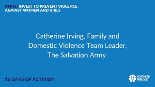 16 Days of Activism: Catherine Irving, Family and Domestic Violence Team Leader, The Salvation Army