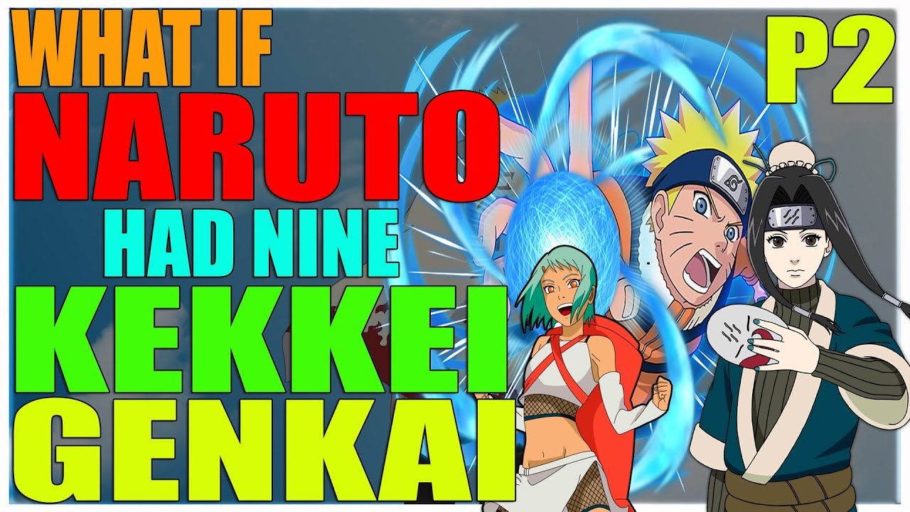 What IF Naruto Had NINE Kekkei Genkai PART 2