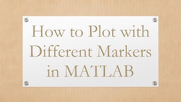 How to Plot with Different Markers in MATLAB