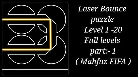 Laser Bounce puzzle level 1 -20 🎮🎮 offline gameplay, brain test, walkthrough, Android || Mahfuz FIFA