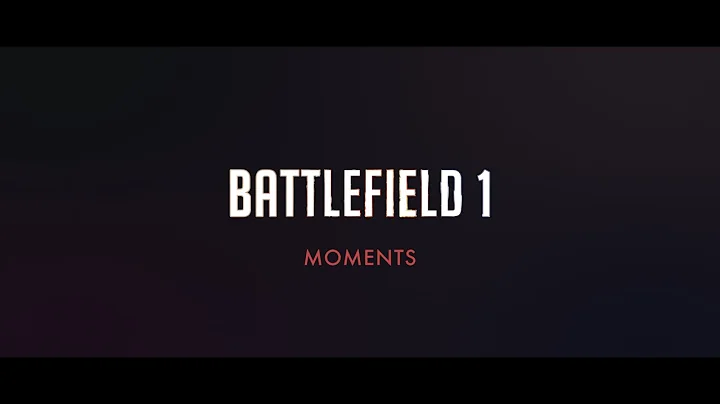BF1 Moments - Channel Trailer