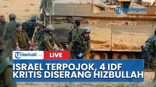 🔴Israel Makin Terpojok, 4 Tentaranya Kritis Diserang Hizbullah
