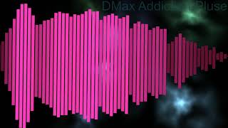 Dmax Addiction-Pluse Earphone Recommended