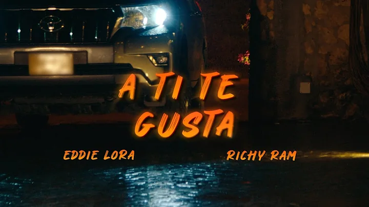 EDDIE LORA ft. RICHY RAM - A TI TE GUSTA (Video Of...